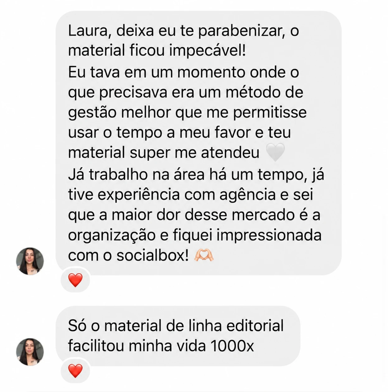 Depoimento: o material ficou impecável, fiquei impressionada com o Social Box